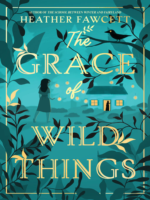 Title details for The Grace of Wild Things by Heather Fawcett - Available